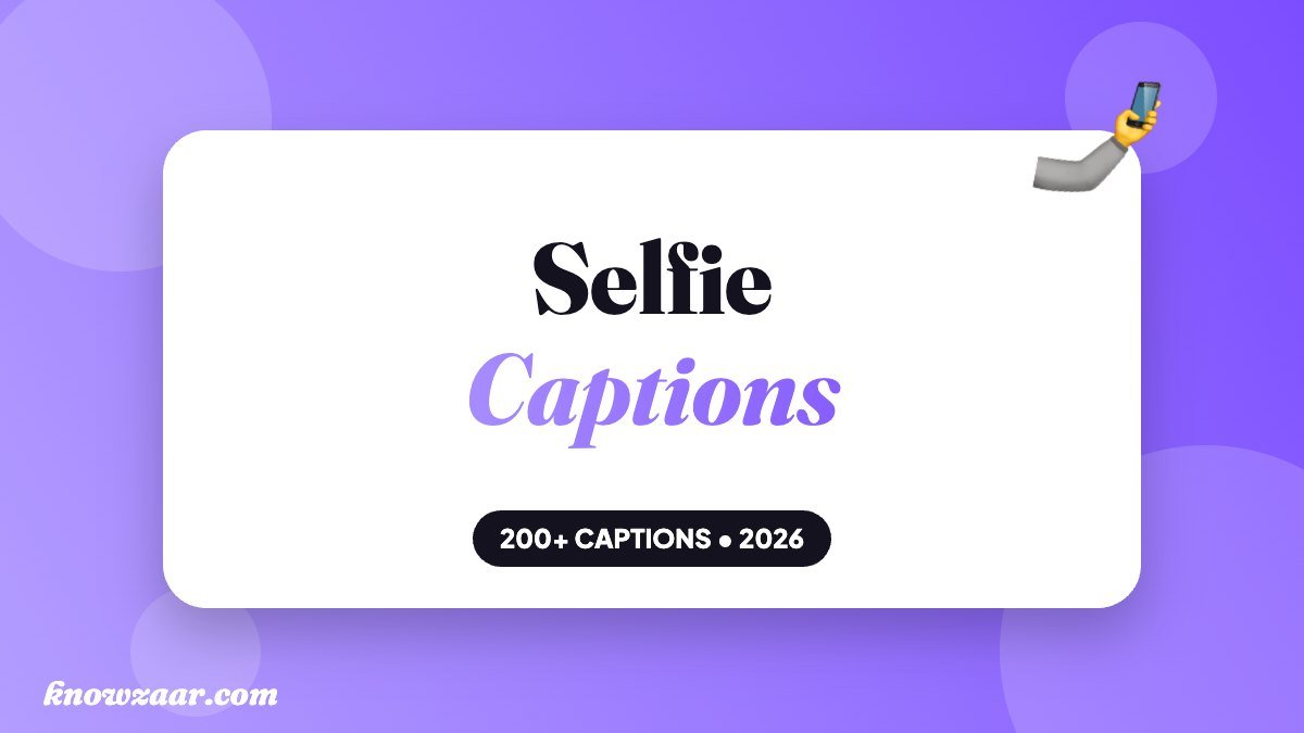 200+ Selfie Captions for Instagram in 2026 (Cute, Attitude & Funny)